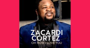 WATCH: Zacardi Cortez – Oh How I Love You (Lyric Video)