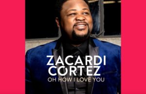 WATCH: Zacardi Cortez – Oh How I Love You (Lyric Video)