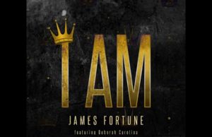 WATCH: James Fortune – I Am feat. Deborah Carolina