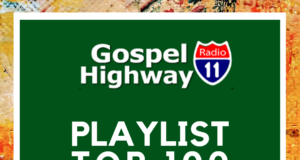 PLAYLIST : Gospel Highway Eleven | Week of September 30, 2019