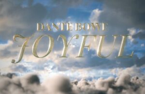 Dante Bowe scores his first solo Gospel Airplay No. 1 with “Joyful” #VideoOfTheWeek