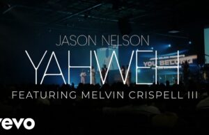 WATCH: “Yahweh” by Jason Nelson feat. Melvin Crispell III jason nelson - yahweh feat melvin crispell III